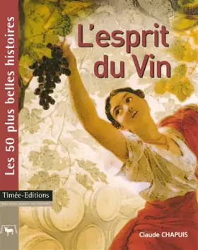 Couverture du produit · L'esprit du Vin : Les 50 plus belles histoires du vin
