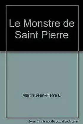 Couverture du produit · Le monstre de Saint-Pierre