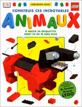 Couverture du produit · Construis ces incroyable animaux