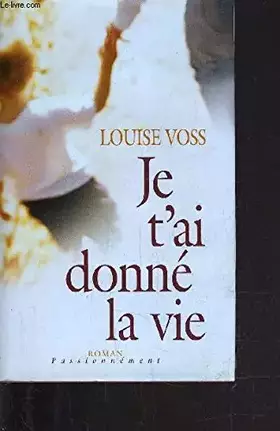 Couverture du produit · Je t' Ai donné La Vie