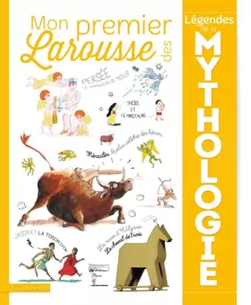Couverture du produit · Mon Premier Larousse des Légendes de la Mythologie