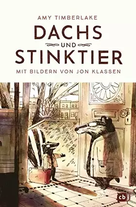 Couverture du produit · Dachs und Stinktier: Mit Illustrationen von Jon Klassen, Träger des Deutschen Jugendliteraturpreises 2020 (Die Dachs-und-Stinkt