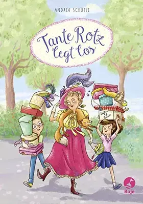 Couverture du produit · Tante Rotz legt los (Tante Rotz-Reihe, Band 1)