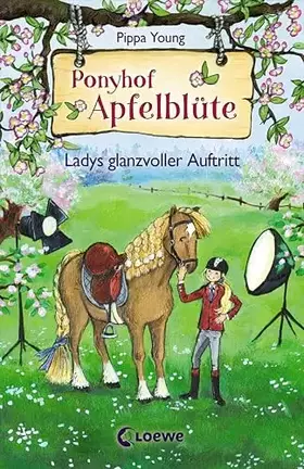 Couverture du produit · Ponyhof Apfelblüte (Band 10) - Ladys glanzvoller Auftritt: Pferdebuch für Mädchen ab 8 Jahre