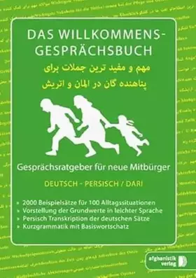 Couverture du produit · Das Willkommens- Gesprächsbuch Deutsch - Persisch-Dari: Gesprächsratgeber für neue Mitbürger aus Afghanistan