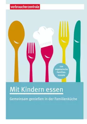 Couverture du produit · Mit Kindern essen: Gemeinsam genießen in der Familienküche