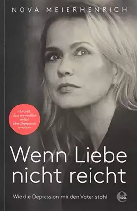 Couverture du produit · Wenn Liebe nicht reicht: Wie die Depression mir den Vater stahl