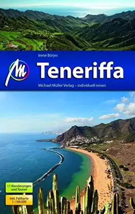 Couverture du produit · Teneriffa Reiseführer Michael Müller Verlag: Individuell reisen mit vielen praktischen Tipps.