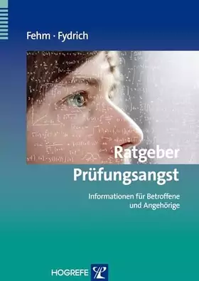 Couverture du produit · Ratgeber Prüfungsangst: Informationen für Betroffene und Angehörige (Ratgeber zur Reihe Fortschritte der Psychotherapie)