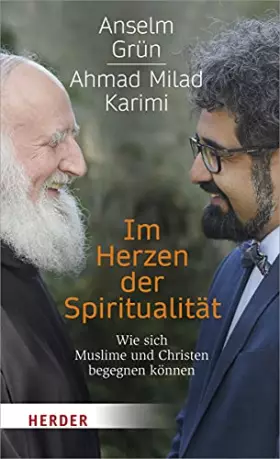 Couverture du produit · Im Herzen der Spiritualität: Wie sich Muslime und Christen begegnen können
