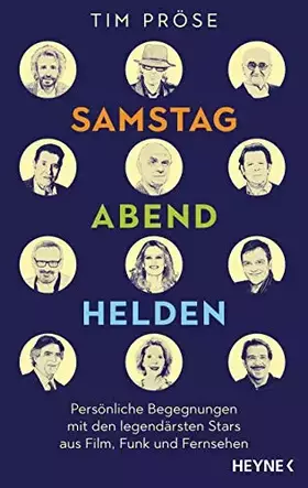 Couverture du produit · Samstagabendhelden: Persönliche Begegnungen mit den legendärsten Stars aus Film, Funk und Fernsehen -
