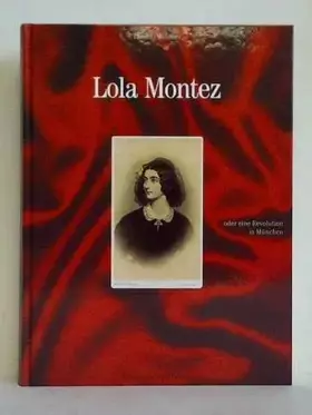Couverture du produit · Lola Montez, oder eine Revolution in München
