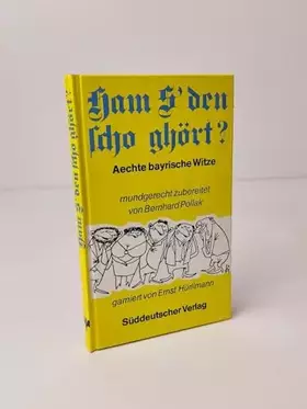 Couverture du produit · Ham S' den scho ghört? Aechte bayrische Witze, mundgerecht zubereitet