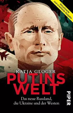Couverture du produit · Putins Welt: Das neue Russland, die Ukraine und der Westen | Die große Biografie zu Wladimir Putin. Aktualisierte und erweitert