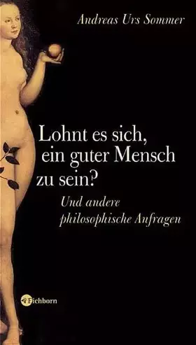 Couverture du produit · Lohnt es sich, ein guter Mensch zu sein? - Und andere philosophische Anfragen
