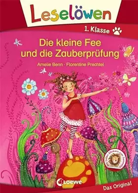 Couverture du produit · Leselöwen 1. Klasse - Die kleine Fee und die Zauberprüfung: Erstlesebuch für Kinder ab 6 Jahre