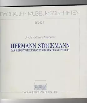 Couverture du produit · Hermann Stockmann: Das heimatpflegerische Wirken des Künstlers (Dachauer Museumsschriften)