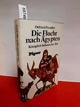 Couverture du produit · Otfried Preußler: Die Flucht nach Ägypten - Königlich böhmischer Teil