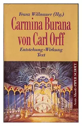 Couverture du produit · CARMINA BURANA VON CARL ORFF: Entstehung - Wirkung - Text. Herausgegeben von Franz Willnauer. TB. Textbuch/Libretto. (Serie Mus