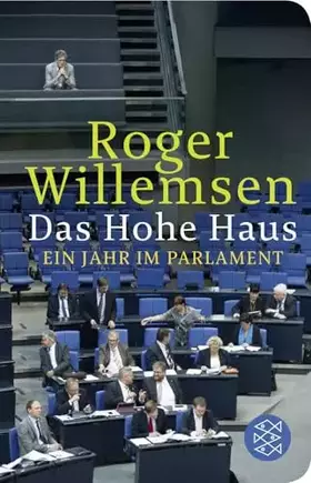 Couverture du produit · Das Hohe Haus: Ein Jahr im Parlament (Fischer Taschenbibliothek)