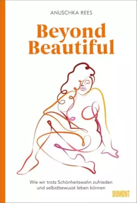 Couverture du produit · Beyond Beautiful: Wie wir trotz Schönheitswahn zufrieden und selbstbewusst leben können