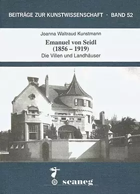 Couverture du produit · Emanuel von Seidl (1856-1919). Die Villen und Landhäuser
