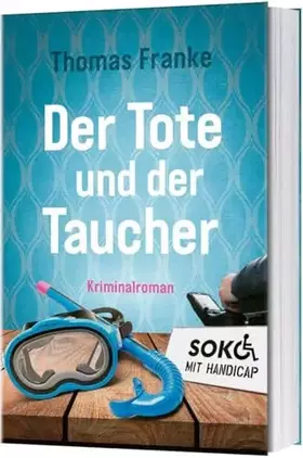 Couverture du produit · Soko mit Handicap: Der Tote und der Taucher: Kriminalroman (Soko mit Handicap, 1, Band 1)