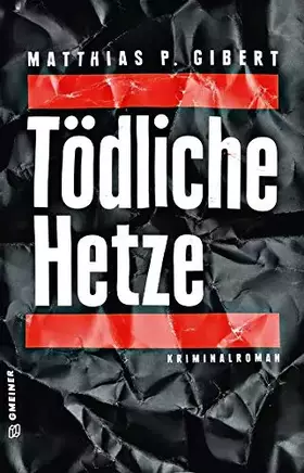 Couverture du produit · Tödliche Hetze: Thilo Hains 4. Fall (Hain und Ritter ermitteln)