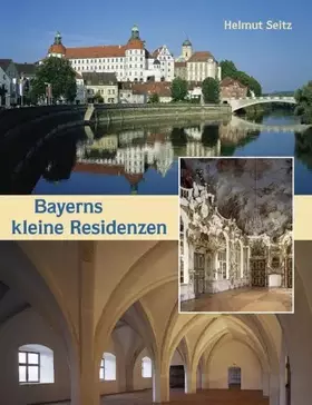 Couverture du produit · Bayerns kleine Residenzen