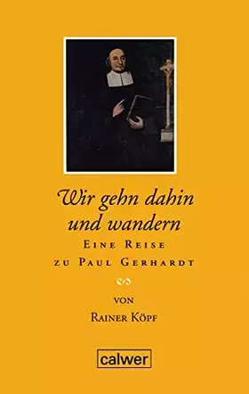 Couverture du produit · Wir gehn dahin und wandern: Eine Reise zu Paul Gerhardt