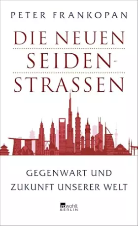 Couverture du produit · Die neuen Seidenstraßen: Gegenwart und Zukunft unserer Welt