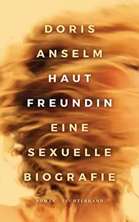 Couverture du produit · Hautfreundin. Eine sexuelle Biografie: Roman
