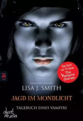 Couverture du produit · Tagebuch eines Vampirs 09 - Jagd im Mondlicht