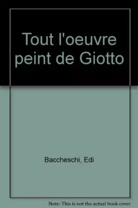 Couverture du produit · Tout l'oeuvre peint de Giotto