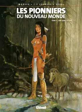 Couverture du produit · Les Pionniers du Nouveau Monde, Tome 7 : Crie-dans-le-Vent
