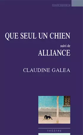 Couverture du produit · Que seul un chien, suivi de Alliance