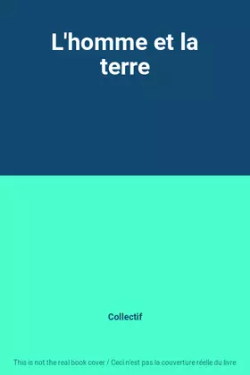 Couverture du produit · L'homme et la terre