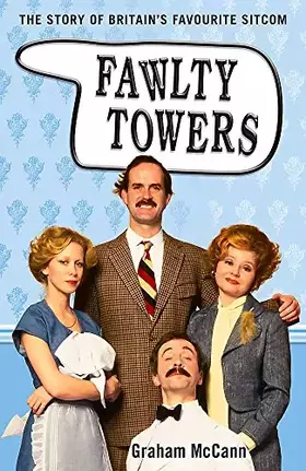 Couverture du produit · Fawlty Towers: The Story of Britain's Favourite Sitcom