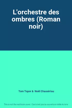 Couverture du produit · L'orchestre des ombres (Roman noir)