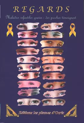 Couverture du produit · Regards: Maladies infantiles graves : des proches témoignent