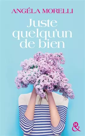 Couverture du produit · Juste quelqu'un de bien: une comédie romantique qui fait du bien, le feel good book de 2017