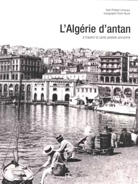 Couverture du produit · L'Algérie d'Antan à travers la carte postale ancienne