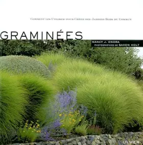 Couverture du produit · Graminées : Comment les utiliser pour créer des jardins hors du commun