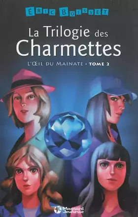 Couverture du produit · La trilogie des Charmettes, Tome 2 : L'oeil du mainate