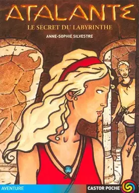 Couverture du produit · Atalante, tome 4 : Le secret du labyrinthe