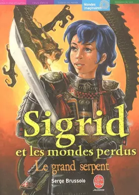 Couverture du produit · Sigrid et les mondes perdus, Tome 3 : Le grand serpent