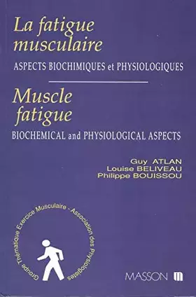 Couverture du produit · La fatigue musculaire. aspects biochimiques et physiologiques / muscle fatigue
