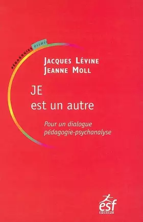 Couverture du produit · JE est un autre : Pour un dialogue pédagogie-psychanalyse