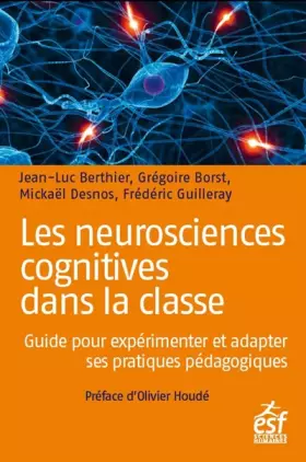 Couverture du produit · LES NEUROSCIENCES COGNITIVES DANS LA CLASSE: GUIDE PRATIQUE POUR EXPERIMENTER ET INNOVER
