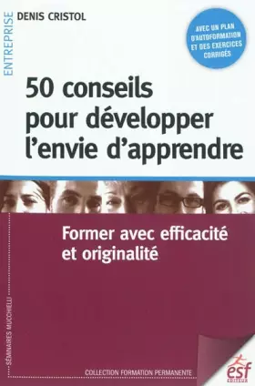 Couverture du produit · 50 conseils pour développer l'envie d'apprendre: Former avec efficacité et originalité